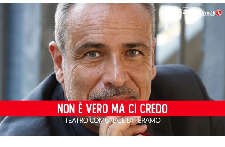 Non è vero ma ci credo il 15 gennaio a Teramo 