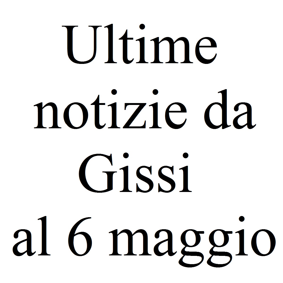 Ultime notizie da Gissi al 6 maggio 2020 foto