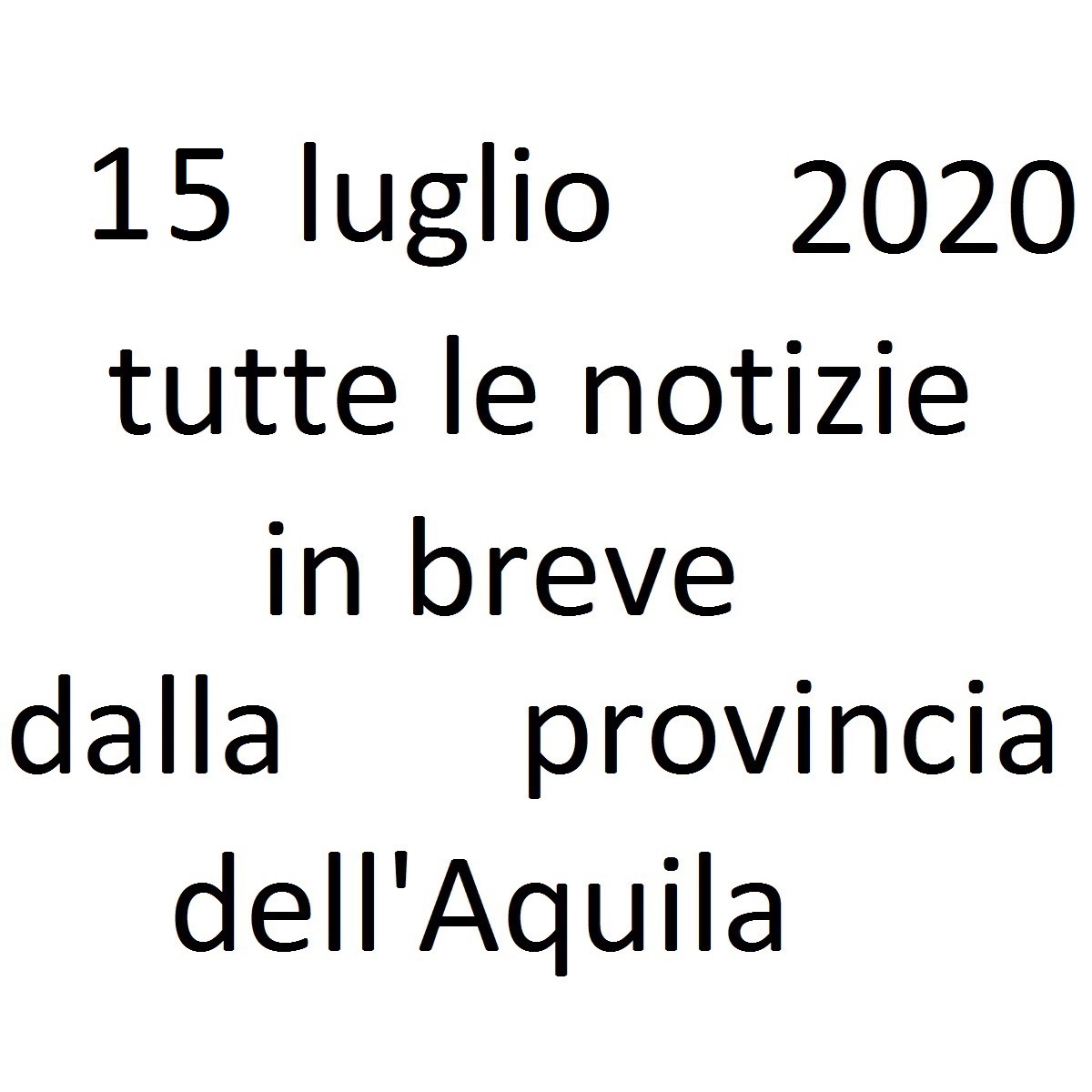 15 luglio 2020 notizie in breve dalla Provincia dell'Aquila foto