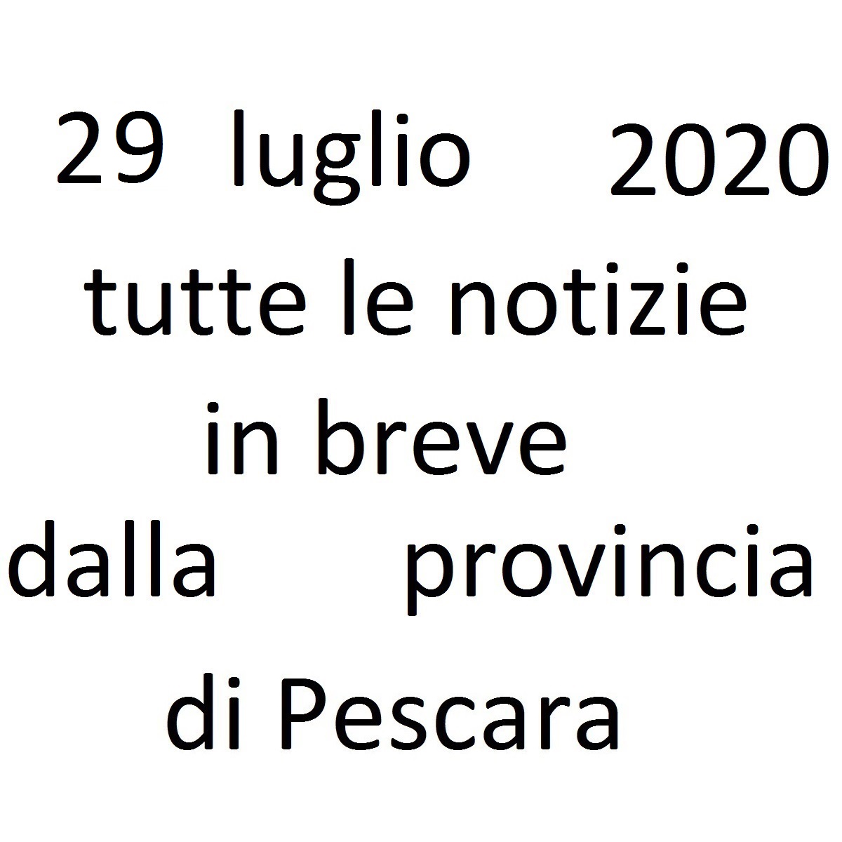 29 luglio 2020 notizie in breve dalla Provincia di Pescara foto
