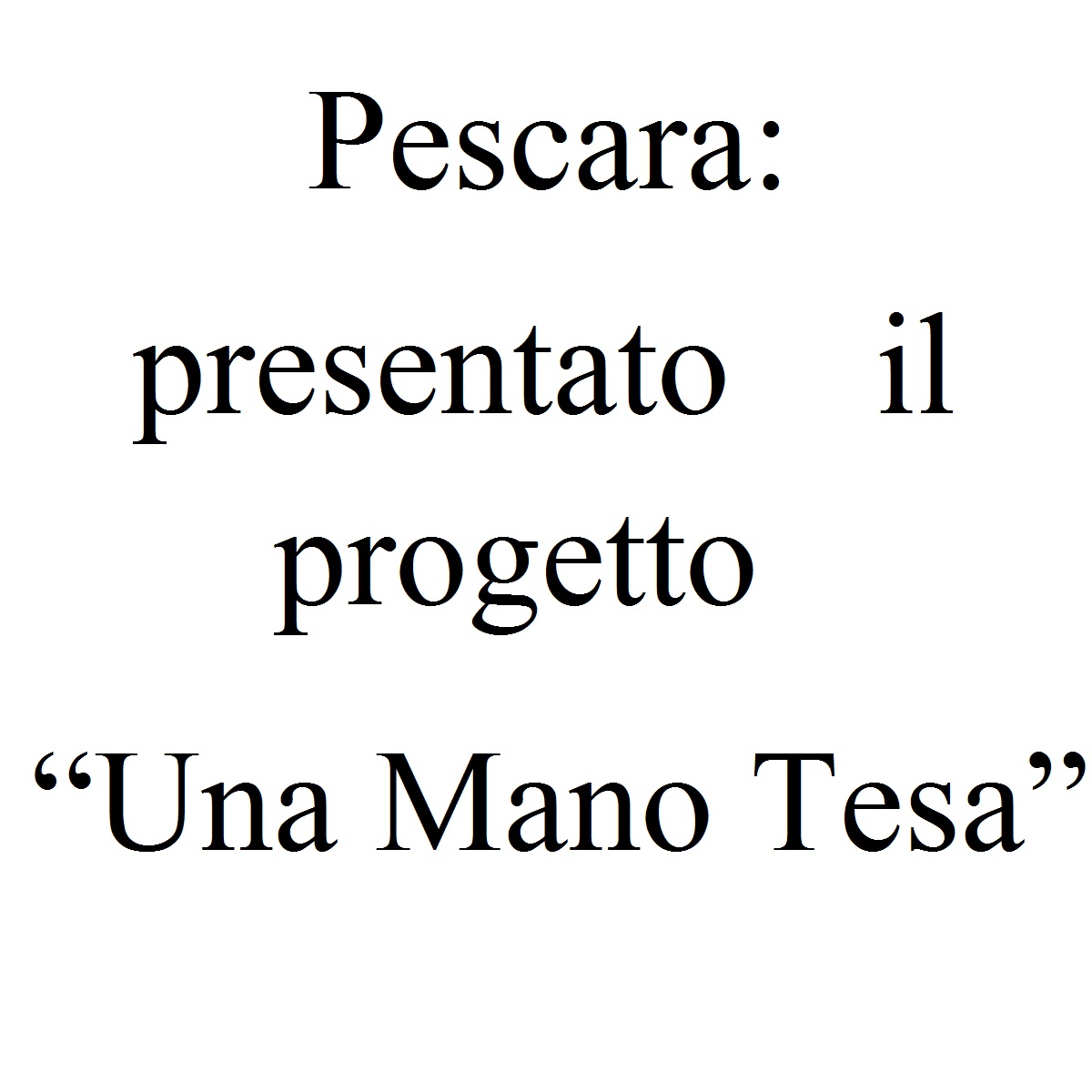 Pescara presentato il progetto “Una Mano Tesa” foto