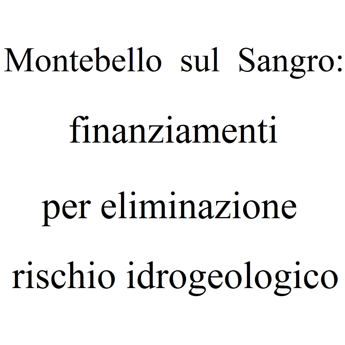 Montebello sul Sangro finanziamenti per eliminazione rischio idrogeologico foto