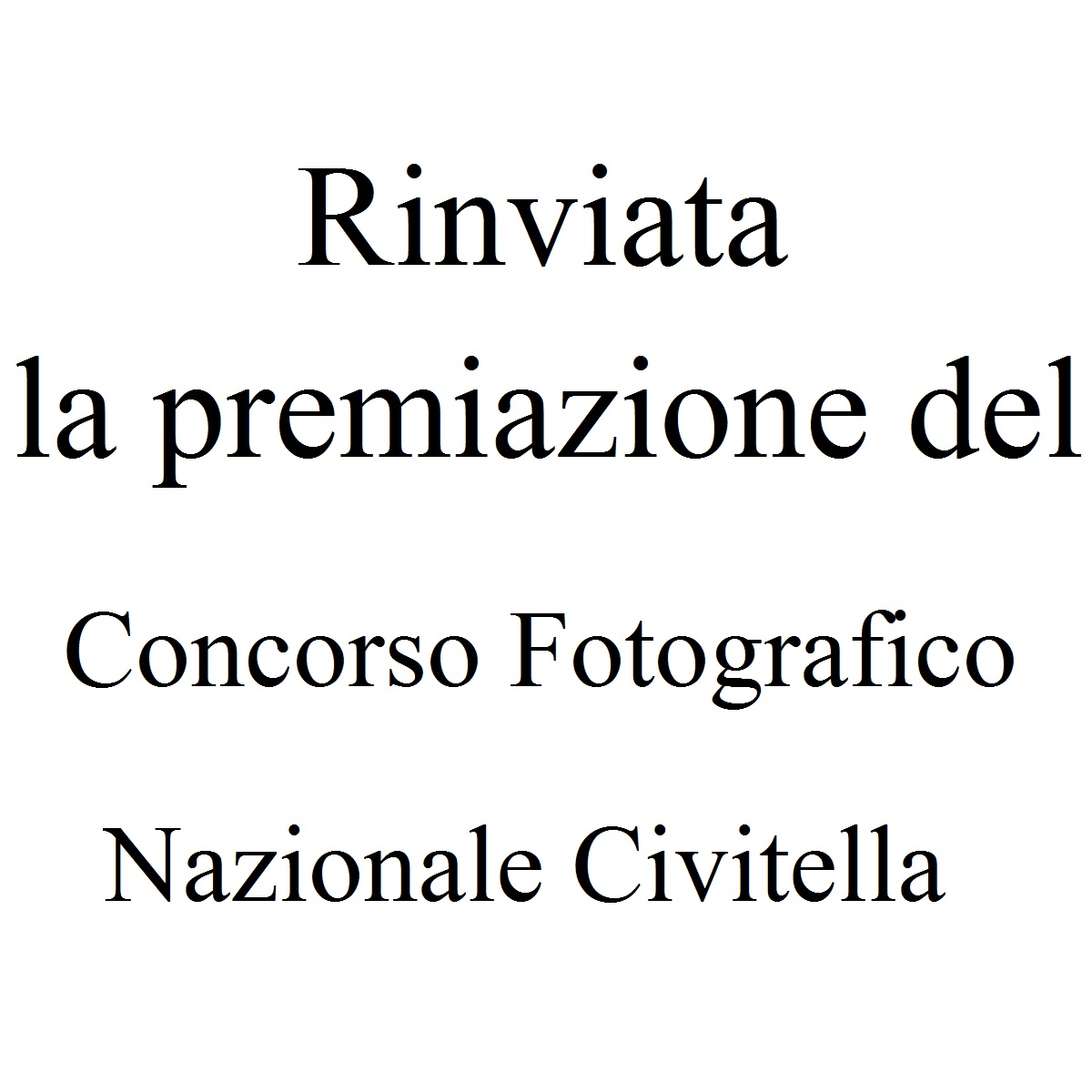 Rinviata premiazione Concorso Fotografico Civitella foto