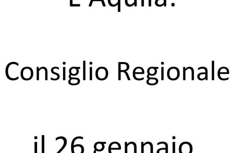 L’Aquila: Consiglio Regionale il 26 gennaio 2020