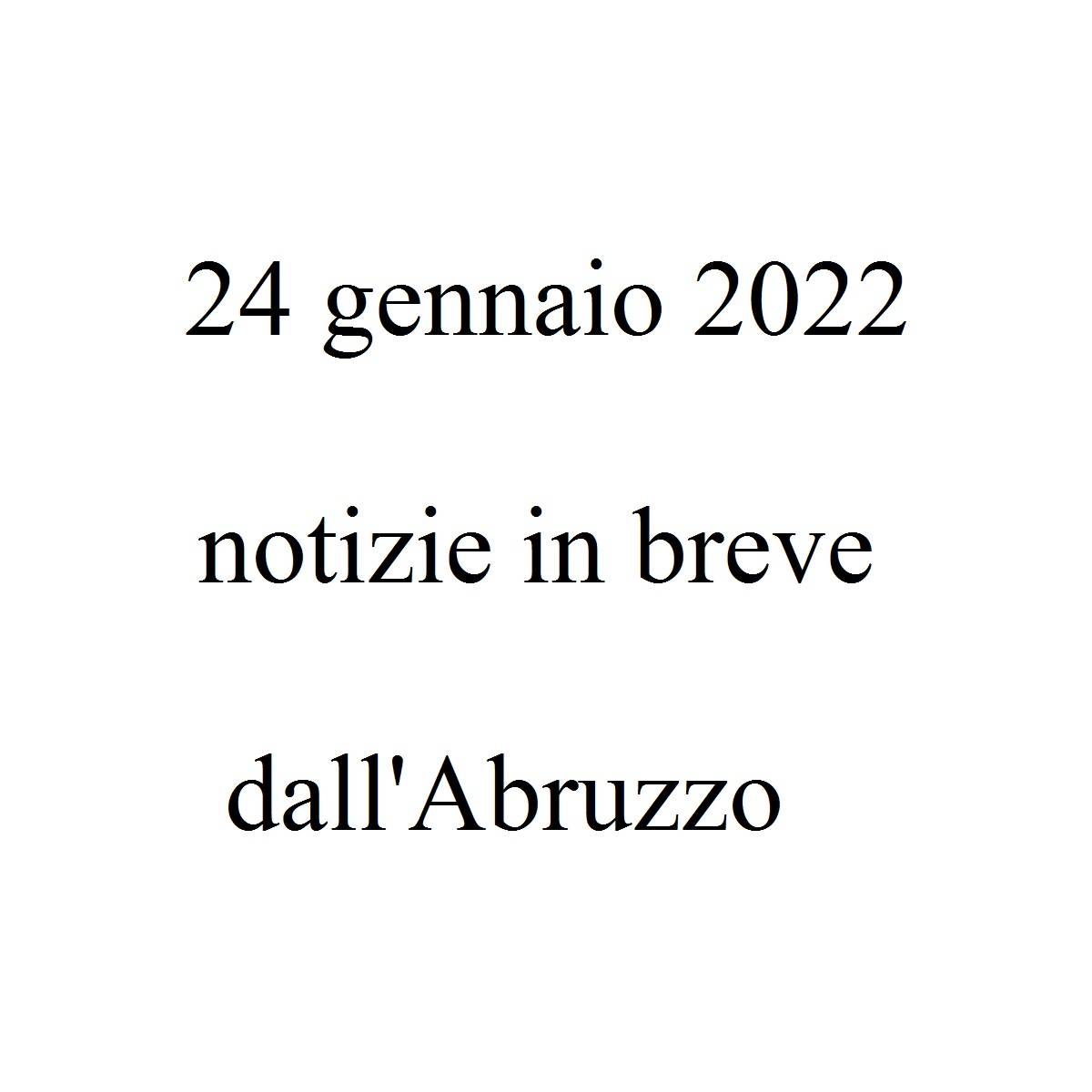 24 gennaio 2022 notizie in breve dall'Abruzzo foto