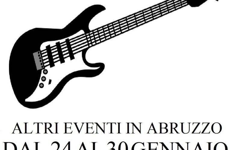 Eventi in Abruzzo 24 – 30 gennaio 2022