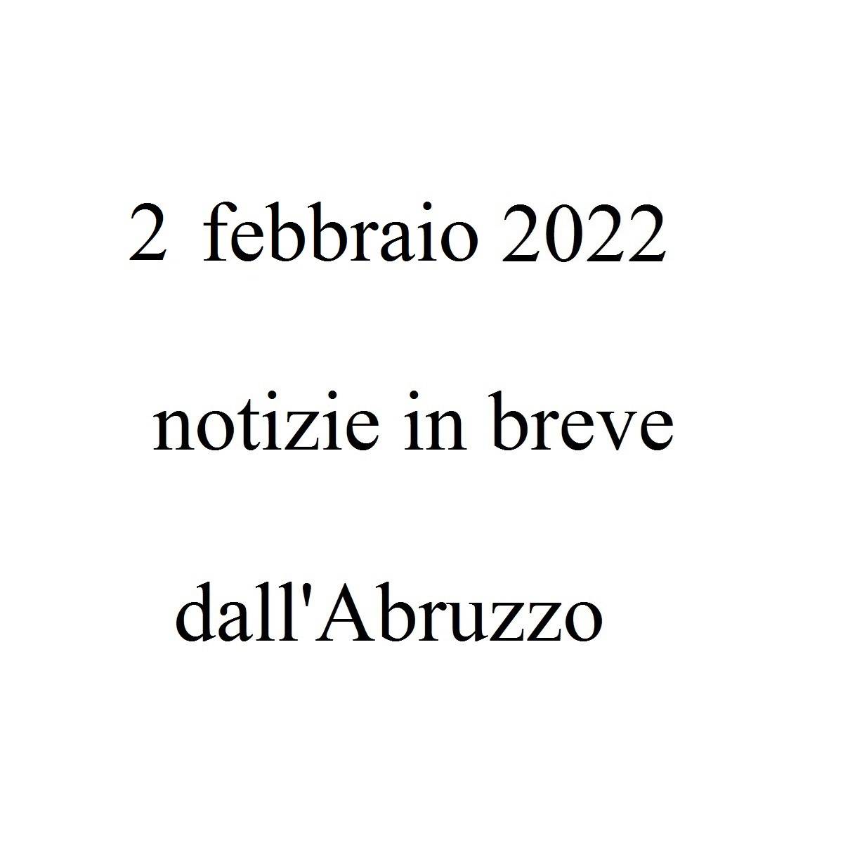 2 febbraio 2022 notizie in breve dall'Abruzzo foto
