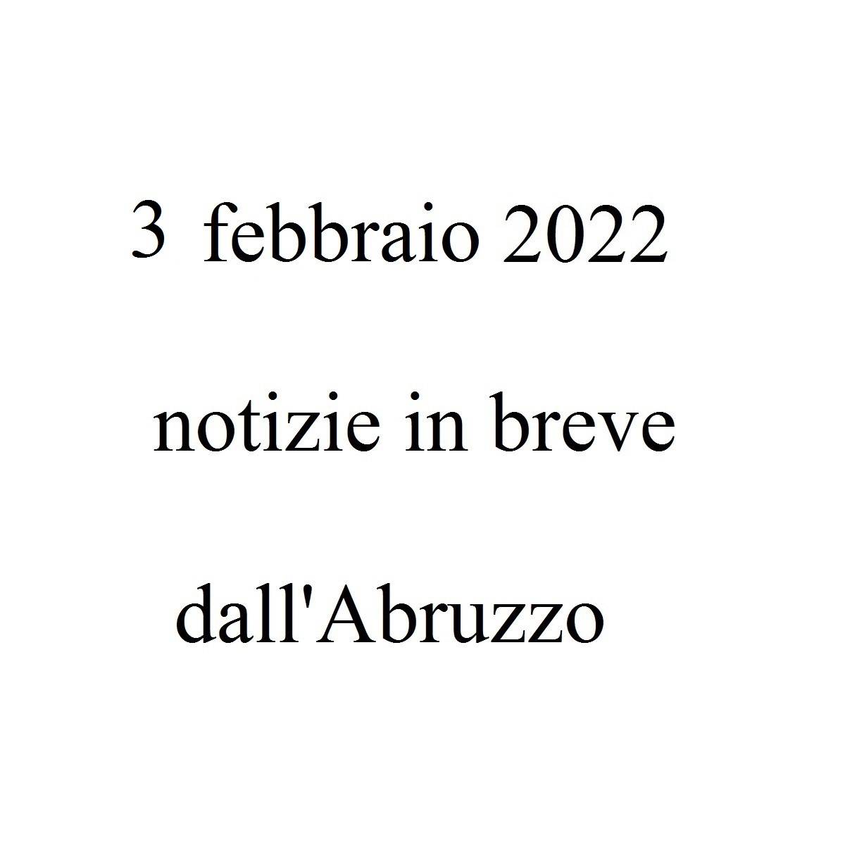 3 febbraio 2022 notizie in breve dall'Abruzzo foto