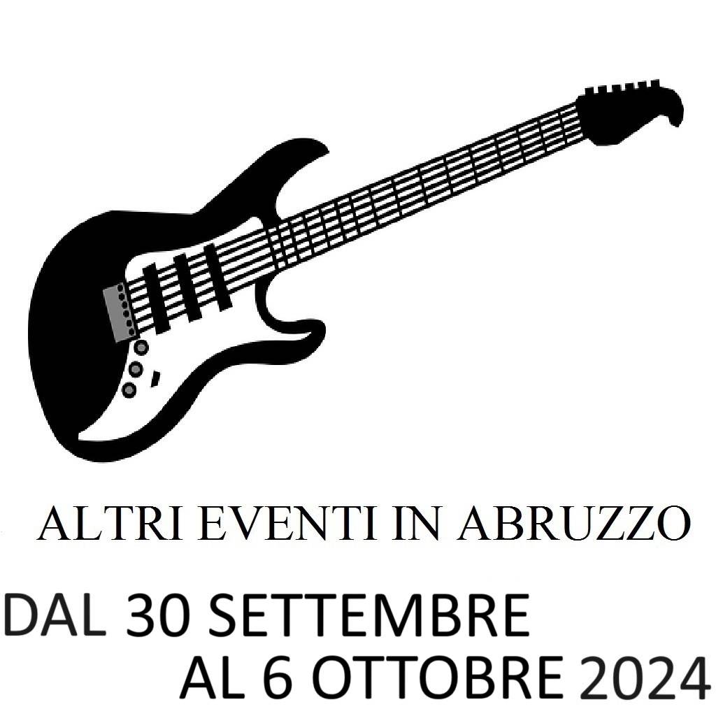 Eventi in Abruzzo 30 SETTEMBRE - 6 OTTOBRE 2024