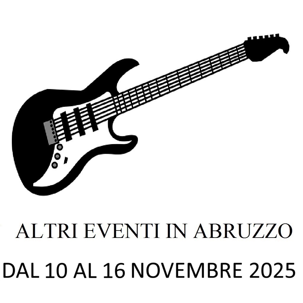 Eventi in Abruzzo 10 - 16 NOVEMBRE 2025